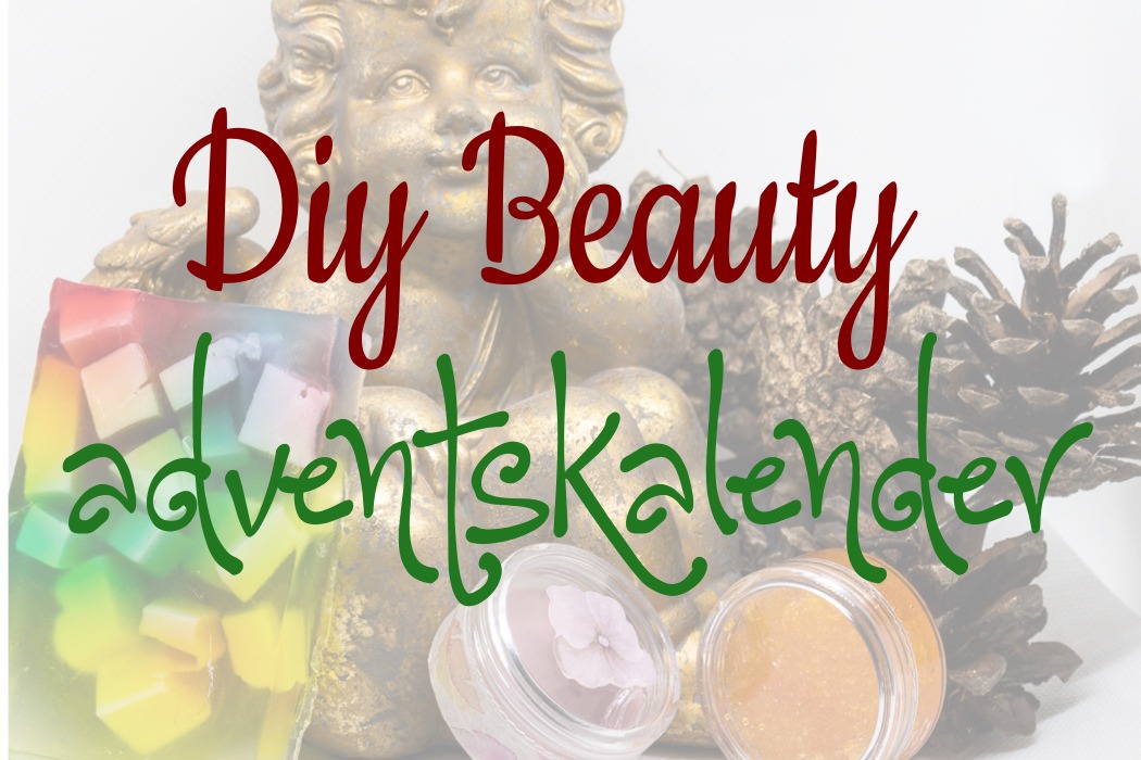 Beauty Adventskalender Selber Machen Mein Zauberplatz Diy Und Geschenkideen